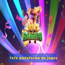 fxfx plataforma de jogos